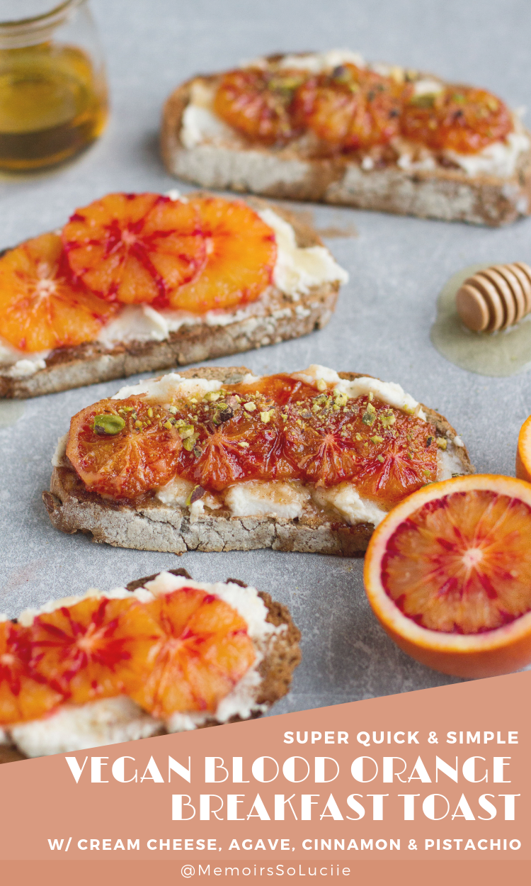 vegan blood orange breakfast toast with cream cheese, agave, pistachio and pomegranate